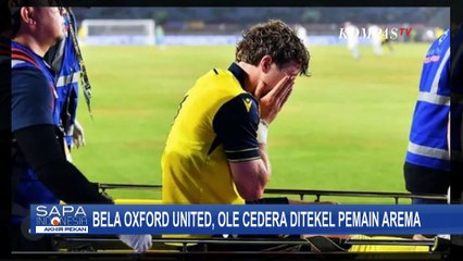 Ole Romeny Cedera Akibat Tekelan Keras Pemain Arema dalam Pertandingan Piala Presiden | SAPA PAGI