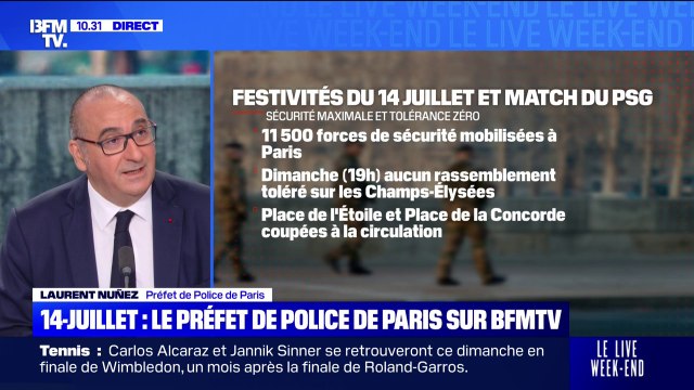 Festivités du 14-Juillet et finale du PSG: 11.500 effectifs mobilisés ce week-end , explique Laurent Nuñez, préfet de police de Paris