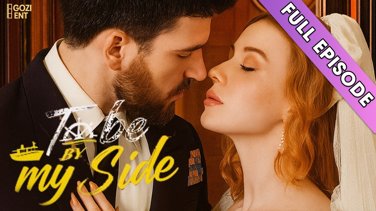 To Be By My Side Full & Detailed Version- Full Movie
