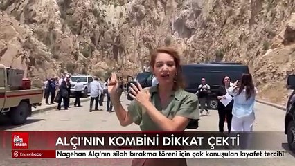 Nagehan Alçı'nın silah bırakma töreni için çok konuşulan kıyafet tercihi