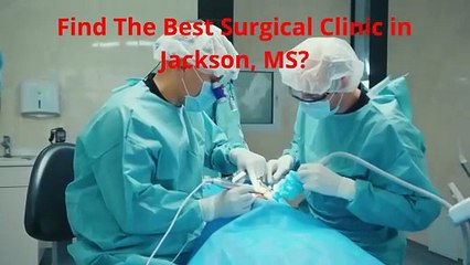 Central Surgical Associates Clinic in Jackson, MS