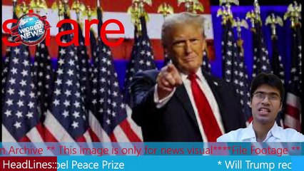 Will Trump receive the Nobel Peace Prize, what do the rules say MHM NEWS