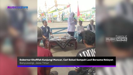 Datang ke Muncar, Gubernur Jatim Khofifah Indar Parawansa Dengarkan Keluhan Nelayan Terkait Masalah Sampah yang Kotori Laut Ini Solusi yang Diberikan