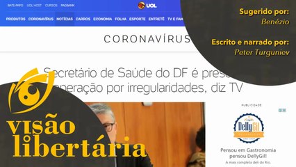Secretário de saúde do DF é preso no covidão | Visão Libertária - 25/08/20 | ANCAPSU
