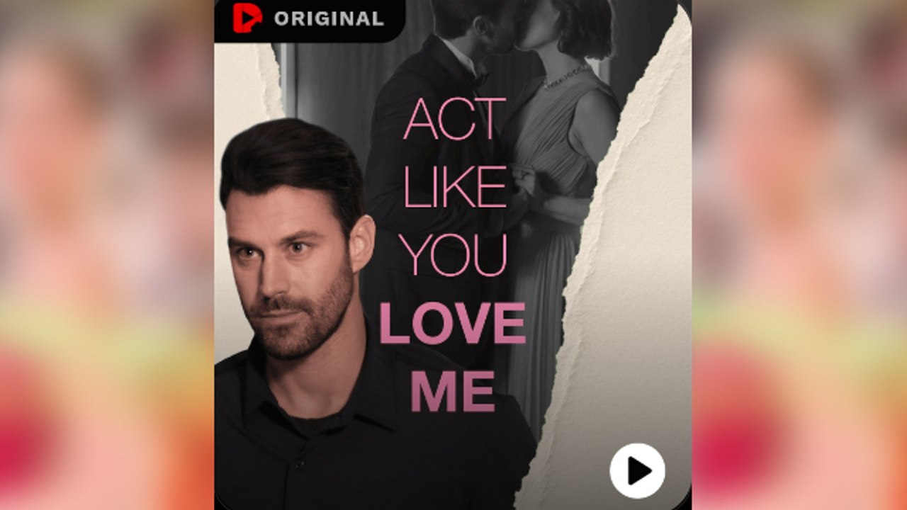 [HOT] Act Like You Love Me #FullHD #TVShow2025   #HotDrama  #New