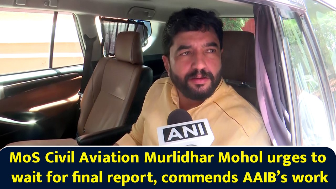 MoS Civil Aviation Murlidhar Mohol urges to wait for final report, commends AAIB’s work