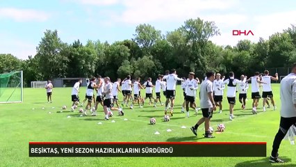 Beşiktaş, yeni sezon hazırlıklarını sürdürdü