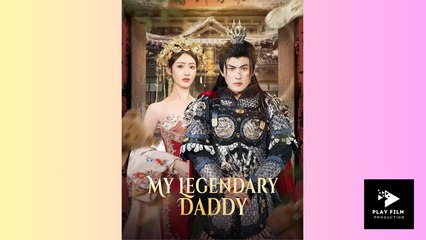 My Legendary Daddy - Full Movie (2025)