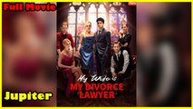 My Wife Is My Divorce Lawyer - Full Movie