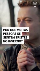 Por que muitas pessoas se sentem tristes no inverno
