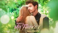 Mated To My Fiance Alpha - Full Movie
