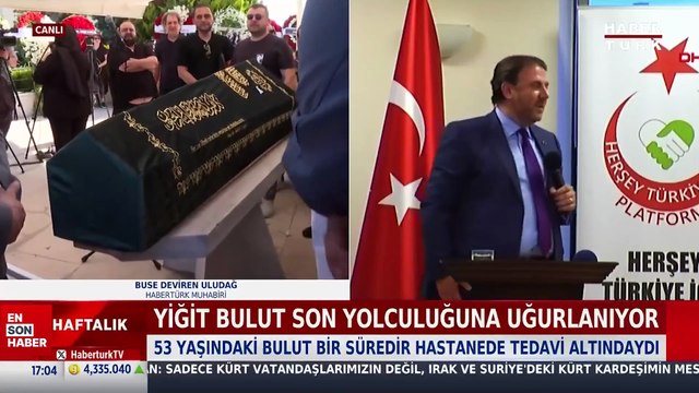 Yiğit Bulut son yolculuğuna uğurlandı