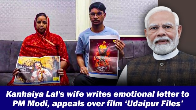 Kanhaiya Lal's wife writes emotional letter to PM Modi, appeals over film ‘Udaipur Files’