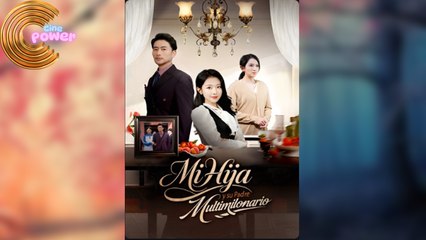 Mi Hija Y Su Padre Multimillonario - Full Movie