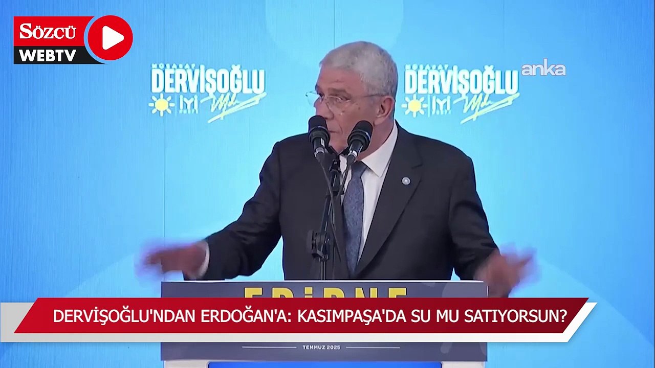 Dervişoğlu’ndan Erdoğan’a: “Sen hala Kasımpaşa'da su sattığını mı sanıyorsun, aklını başına al”