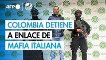 Colombia captura a enlace de la mafia italiana en América Latina