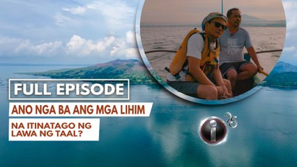 'Mga Lihim ng Taal,' dokumentaryo ni Howie Severino (Full Episode) | I-Witness