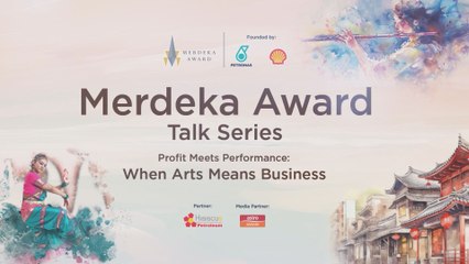 2025 Merdeka Award Talk Series #1: Profit Meets Performance: When Arts Means Business
