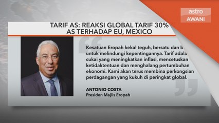 Reaksi global tarif 30 peratus AS terhadap EU, mexico