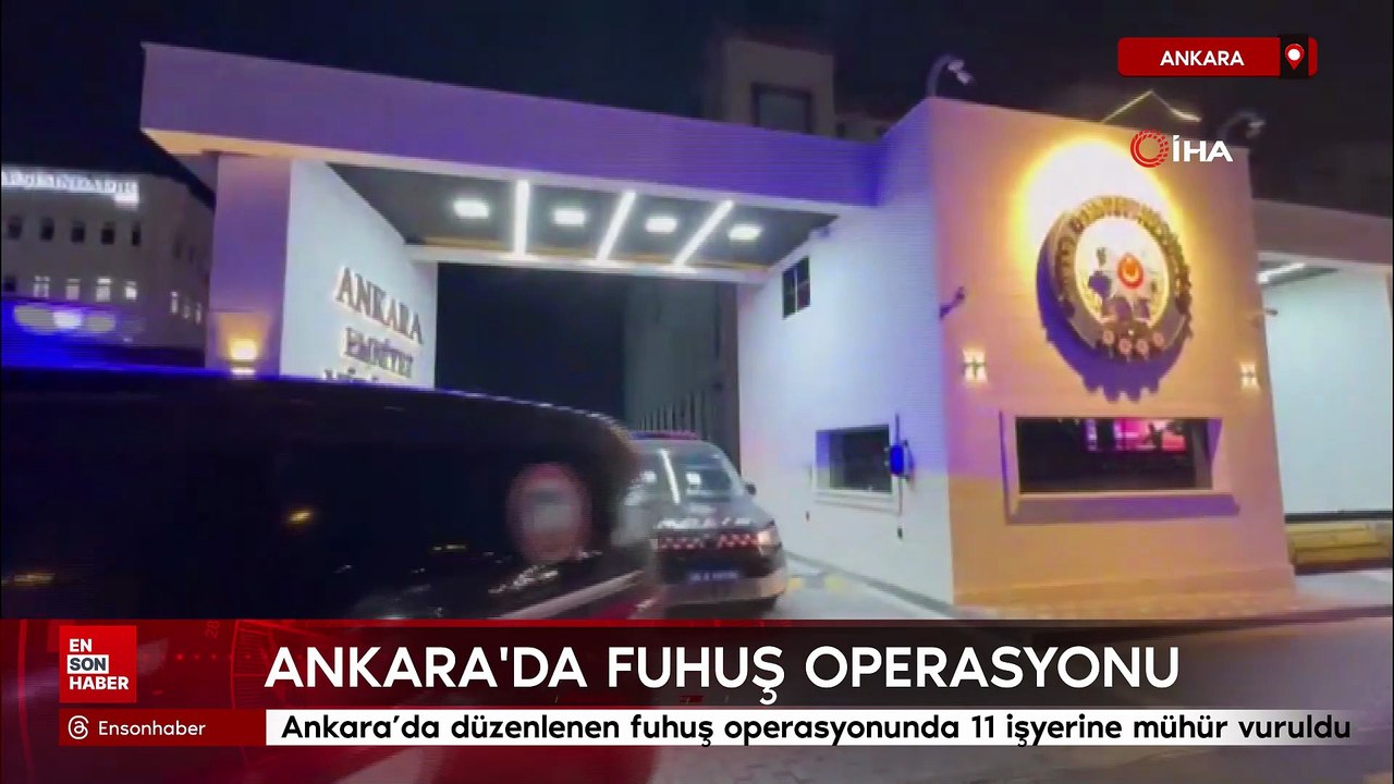 Ankara’da fuhuş operasyonu: 11 işyeri mühürlendi