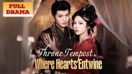 Throne Tempest - Where Hearts Entwine Full Episode