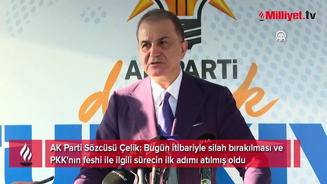 AK Parti Sözcüsü Ömer Çelik: PKK'nın tüm kolları silah bırakmalı ortadan kalkmalı