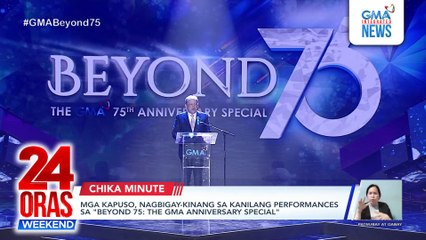 Mga Kapuso, nagbigay-kinang sa kanilang performances sa "Beyond 75: The GMA Anniversary Special" | 24 Oras Weekend