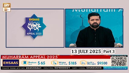 Ehsaas Telethon | Muharram Appeal 2025 | 13 July 2025 | Part 3 | ARY QTV