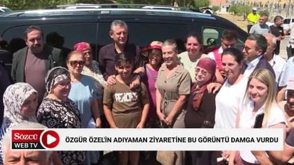 Özgür Özel'in Adıyaman ziyaretine bu görüntü damga vurdu