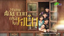 Những đứa con nhà họ Kiều - 03