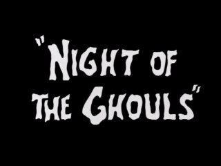 Night of the Ghouls 1959 ‧ Horreur/Culte ‧ 1h 9m.