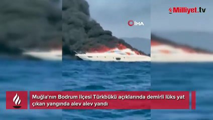 Bodrum'da milyon dolarlık yat alev alev yandı