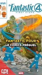 TOUTES les informations sur le comics PRÉQUEL à FANTASTIC FOUR FIRST STEPS !