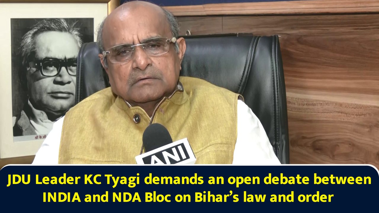 JDU Leader KC Tyagi demands open debate between INDIA and NDA Bloc on Bihar’s law and order