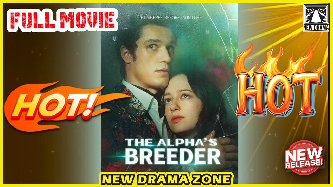 👑 [ The Alpha’s Breeder Full Movie ] - CEO Drama 2025 | Revenge Story | Viral Mini Series | ReelShort ExclusiveStories 2025