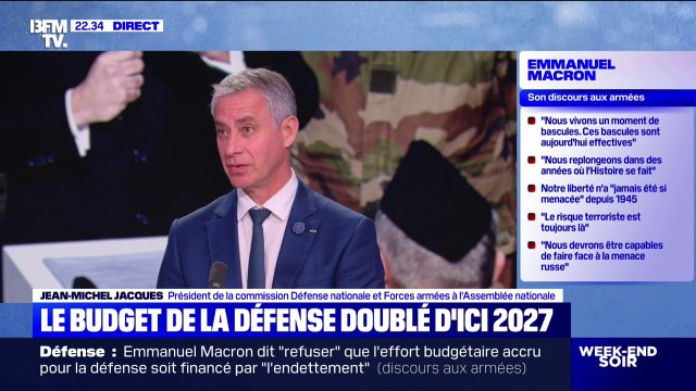 Budget des armées doublé d'ici 2027: La France a besoin d'investir plus pour tenir l'ensemble des espaces , explique Jean-Michel Jacques, président de la commission Défense nationale et Forces armées à l'Assemblée nationale