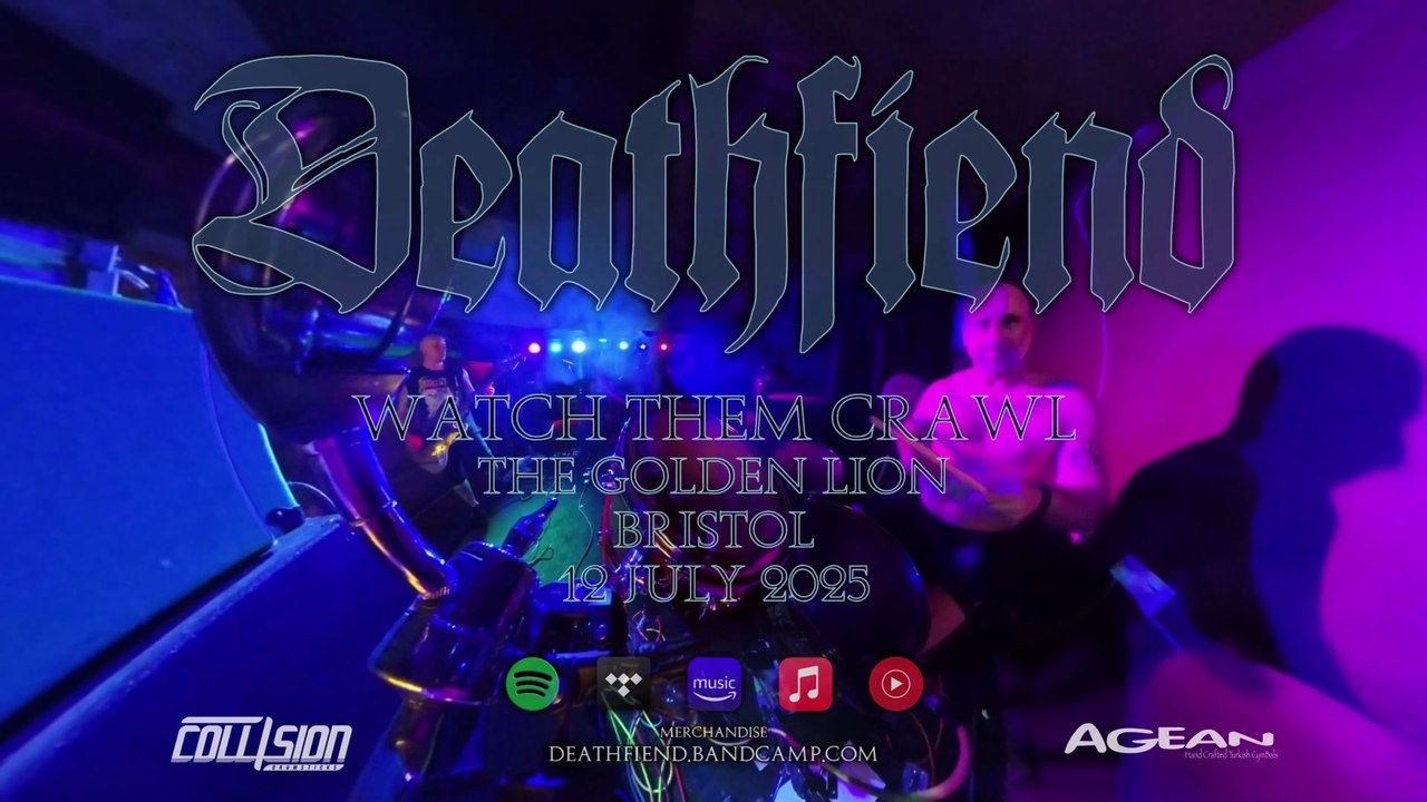 Deathfiend - Watch Them Crawl - Bristol 12th July 2025
