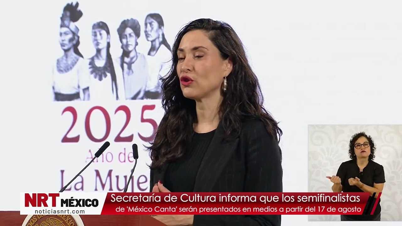 Semifinalistas de México Canta serán presentados en medios a partir del 17 de agosto: Secretaría de Cultura