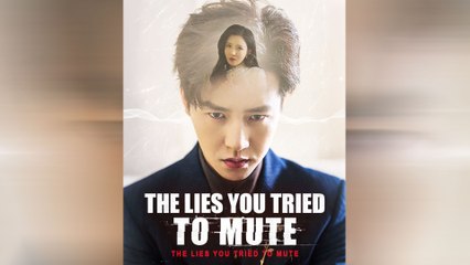 The Lies You Tried To Mute Full Movie