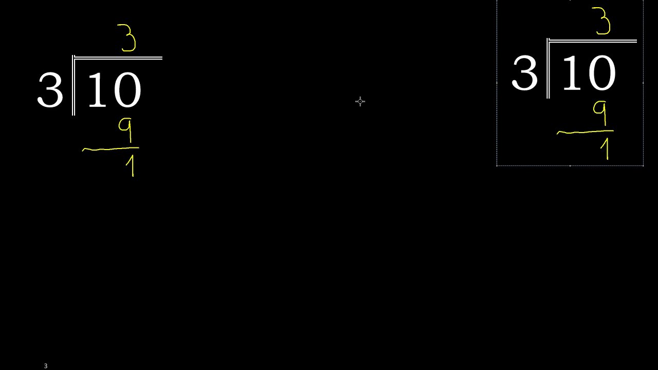 Divide 10 by 3 , remainder and quotient Broken Down