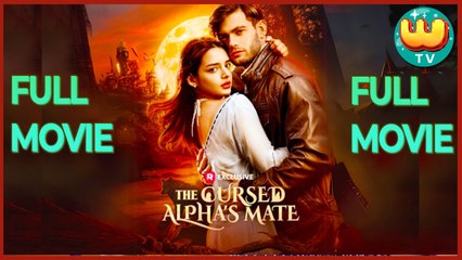 The Cursed Alphas Mate  Full Movie [EngSub]
