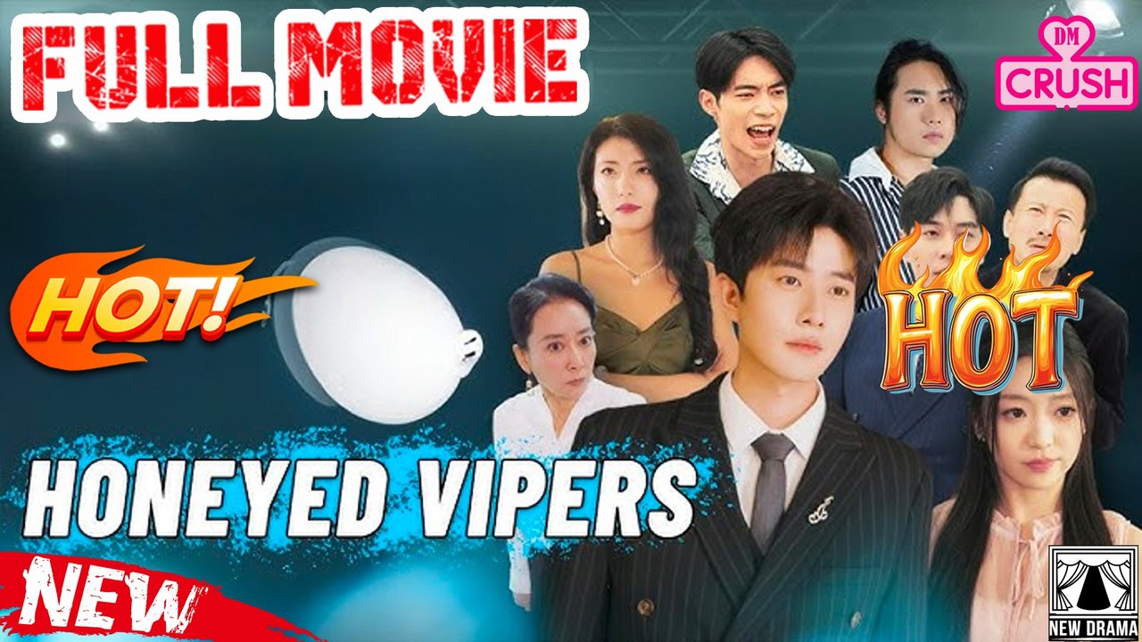 🔥 [  Honeyed Vipers Full Movie ] - Full Movie 2025 | ReelShort x DramaBox | Hot Chinese Drama English Sub | Viral Short Drama
