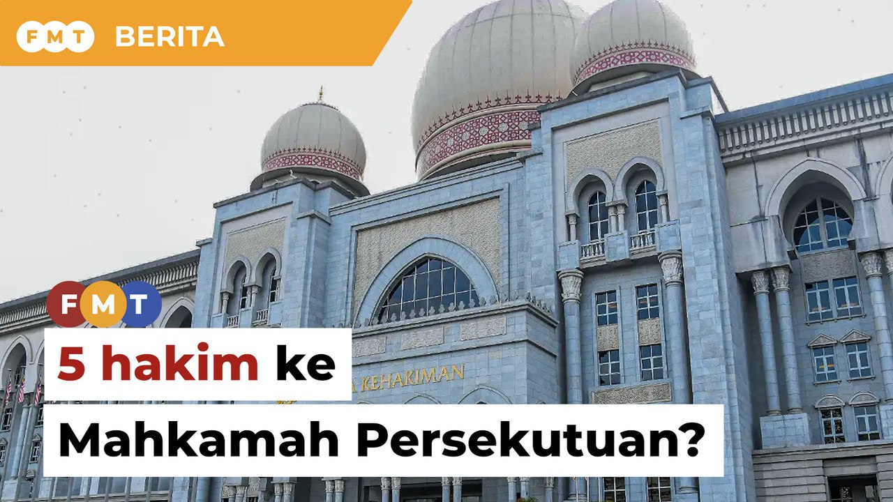 5 hakim Mahkamah Rayuan mungkin diangkat ke Mahkamah Persekutuan, kata sumber