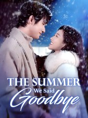 The Summer We Said Goodbye – Full Movie (2025)