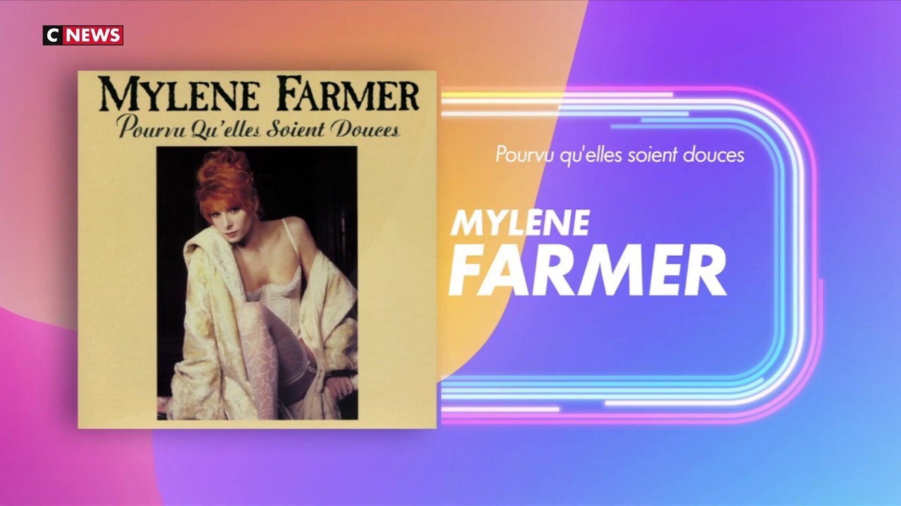 Nos années bonheur en chansons : «Pourvu qu’elles soient douces» de Mylène Farmer
