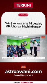 Seorang jururawat urus hingga 14 pesakit - Menteri Besar, Datuk Onn Hafiz risau kekurangan tenaga kerja kesihatan di Johor