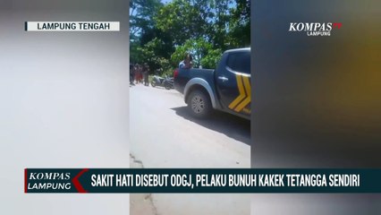 Sakit Hati Disebut ODGJ, Pelaku Bunuh Kakek Tetangga Sendiri