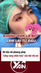 Hú hồn với phương pháp NÂNG CUNG CHÂN MÀY của hội chị em