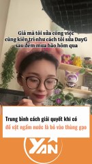 Trung bình cách giải quyết khi đồ vật ngấm nước là bỏ vào thùng gạo