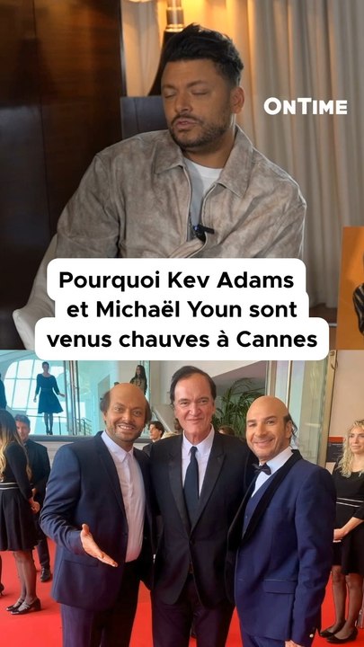 Pourquoi Kev Adams et Michaël Youn sont venus chauves à Cannes ? 😲